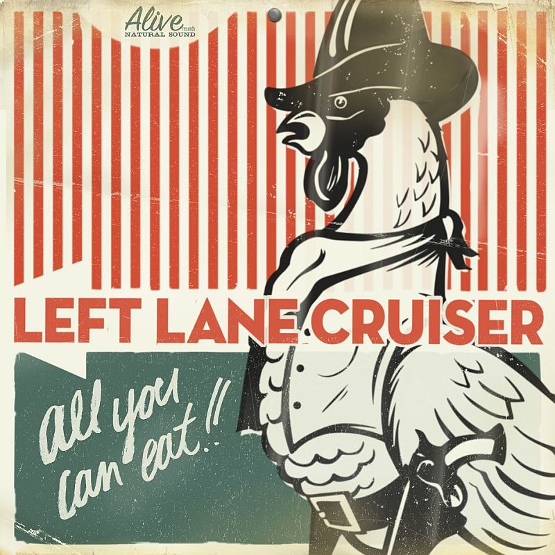 Left Lane Cruiser - All Can You Eat !!